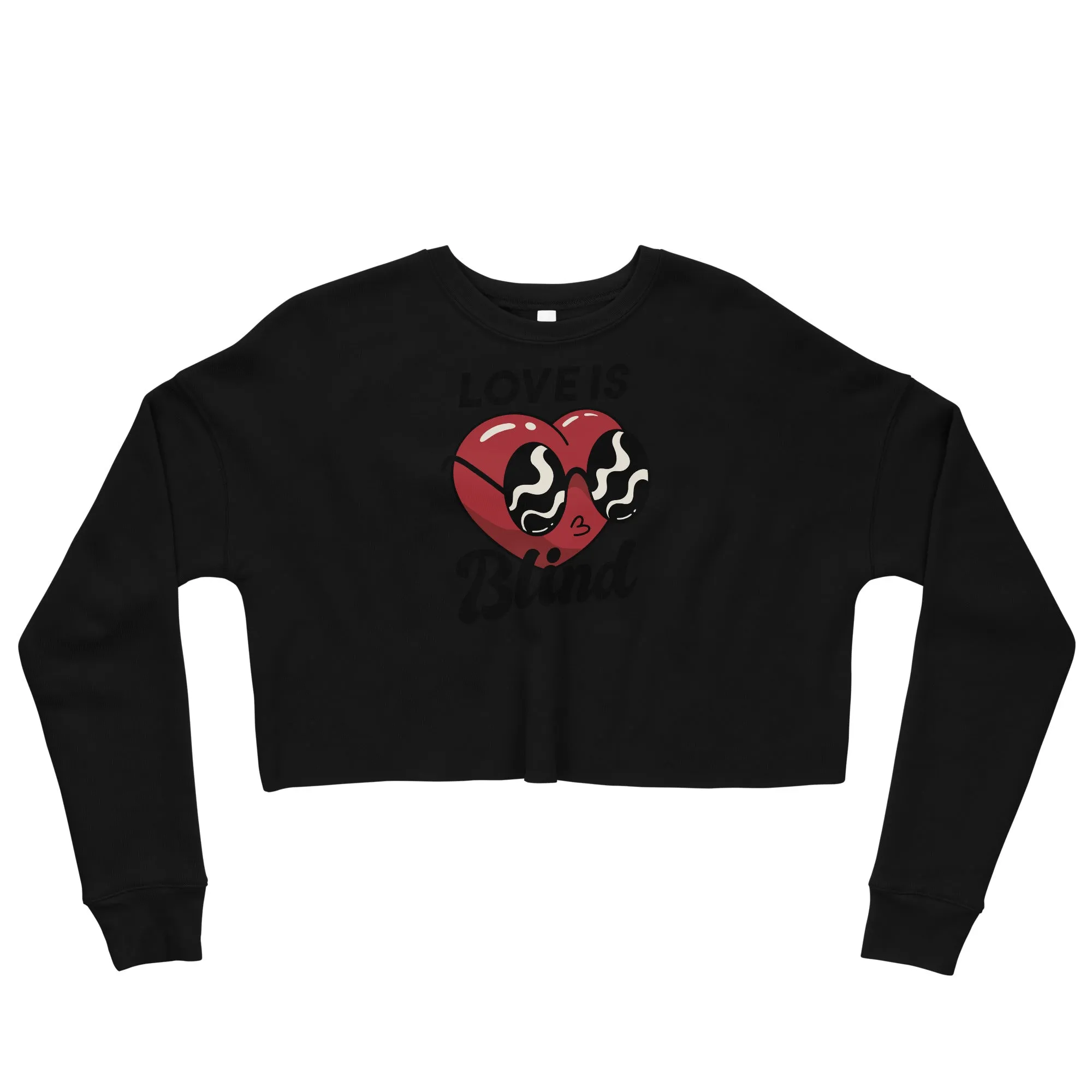 Crop Sweatshirt Womens (Love Is Blind - Inspiration 0010)