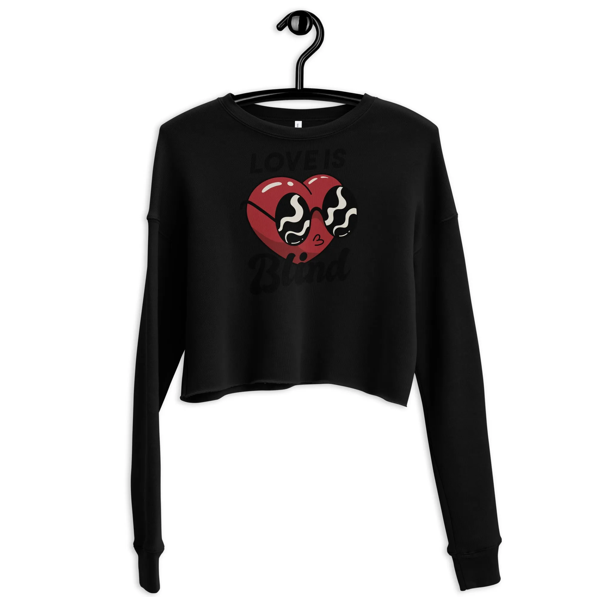 Crop Sweatshirt Womens (Love Is Blind - Inspiration 0010)